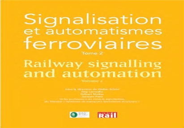 Signalisation et automatismes ferroviaires : Tome 2